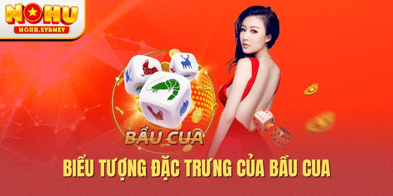 Biểu tượng đặc trưng của bầu cua