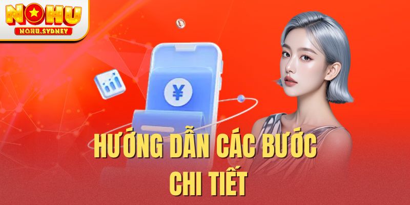 Hướng dẫn các bước nạp tiền chi tiết
