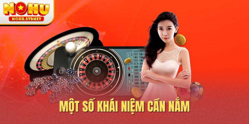 Một số khái niệm cần nắm về cách tính tiền nổ hũ tài xỉu
