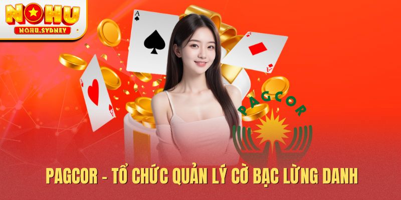 PAGCOR - Tổ chức quản lý cờ bạc lừng danh