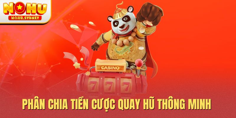 Phân chia tiền cược quay hũ thông minh Phân chia tiền cược quay hũ thông minh